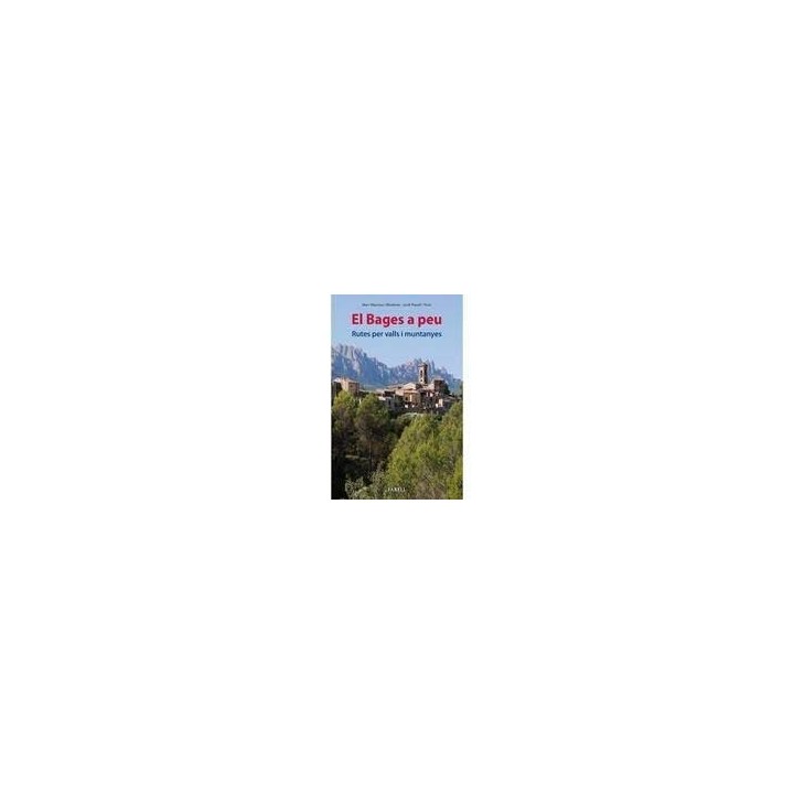 EL BAGES A PEU RUTES PER VALLS I MUNTANYES