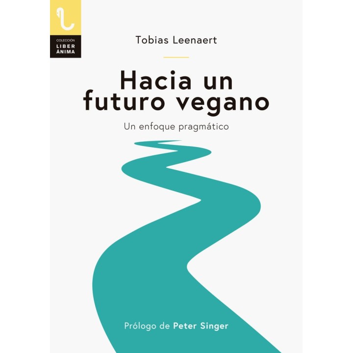 HACIA UN FUTURO VEGANO UN ENFOQUE PRAGMATICO
