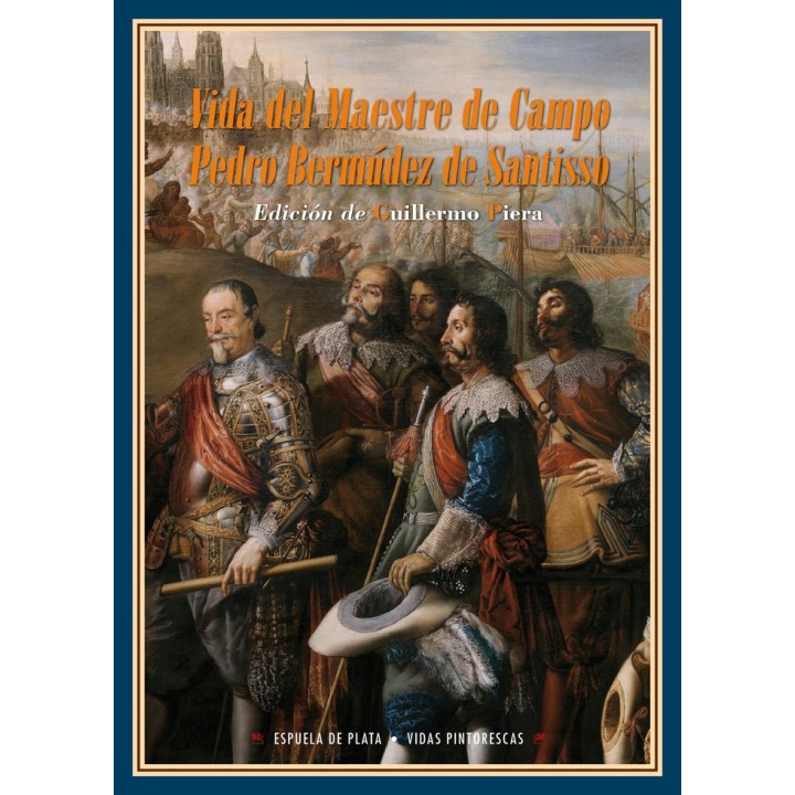 VIDA DEL MAESTRE DE CAMPO PEDRO BERMUDEZ DE SANTISSO