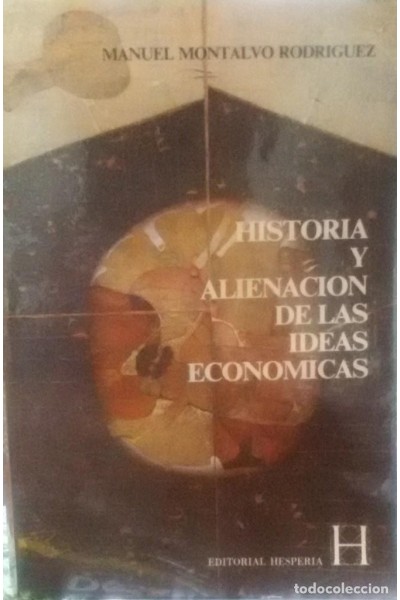 Historia y alienación de las ideas económicas