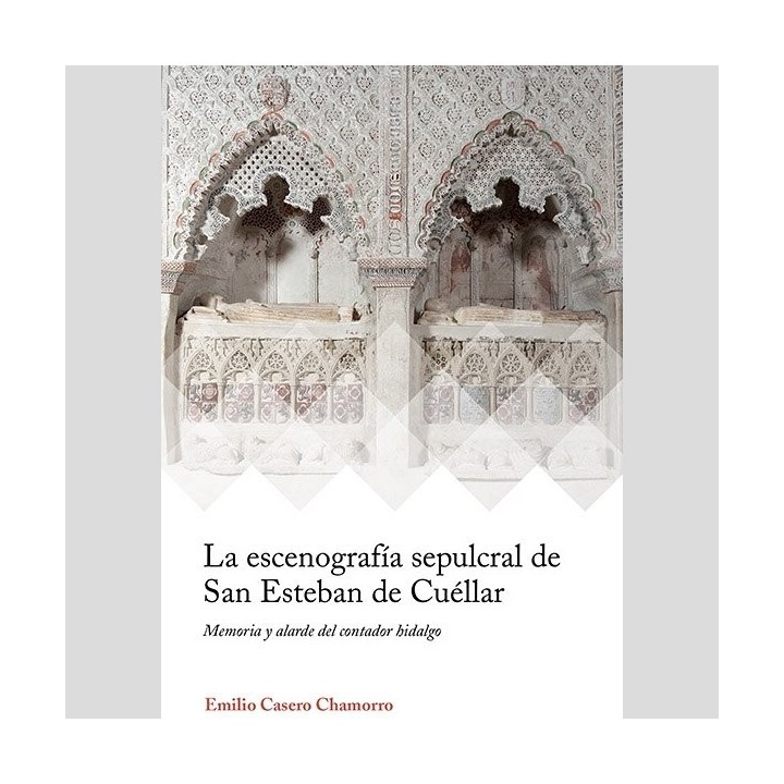 LA ESCENOGRAFIA SEPULCRAL DE SAN ESTEBAN DE CUELLAR