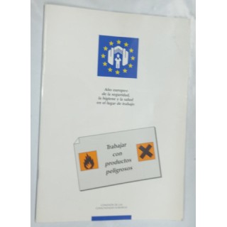 Trabajar con productos peligrosos.