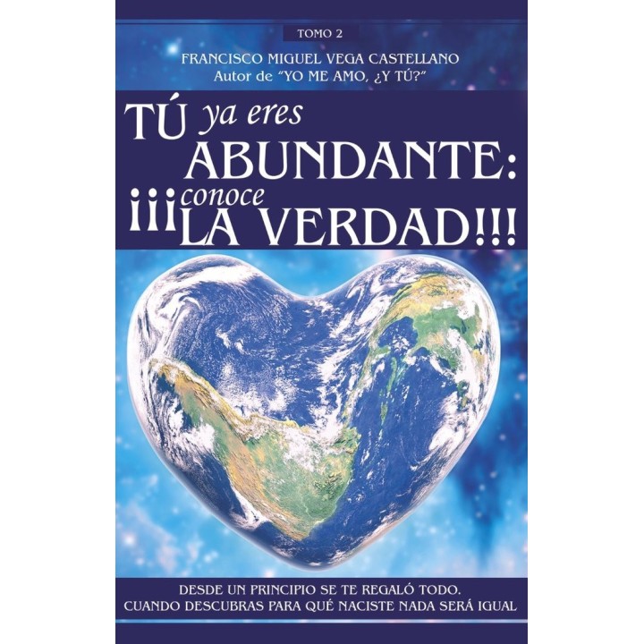 TU YA ERES ABUNDANTE CONOCE LA VERDAD TOMO II