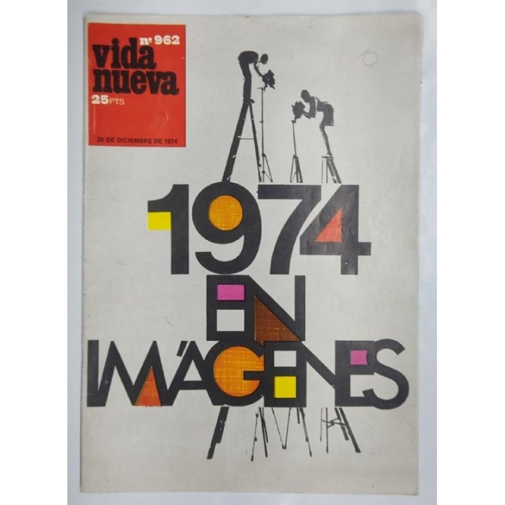 REVISTA VIDA NUEVA. NUMERO 962. 28 de Diciembre de 1974. 1974 en Imagenes