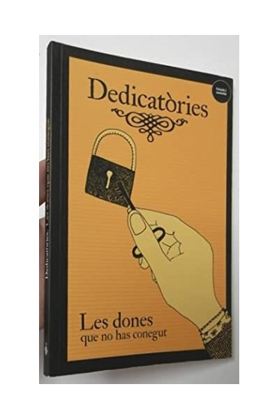 Dedicatòries. Les dones que no has conegut
