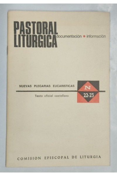 Pastoral liturgica. Documentacion - informacion Numeros 22, 23. Nuevas plegarias eucaristicas