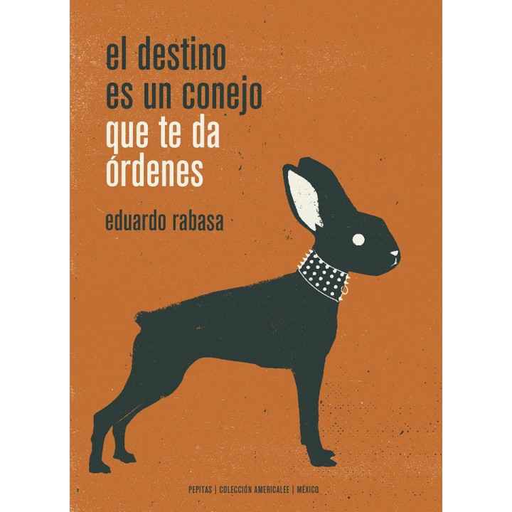 DESTINO ES UN CONEJO QUE TE DA ORDENES,EL