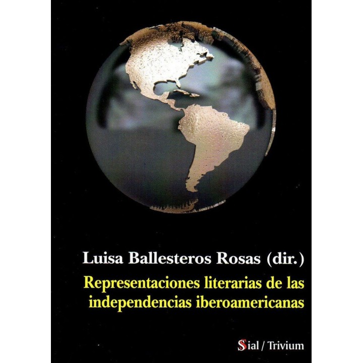 REPRESENTACIONES LITERARIAS DE LAS INDEPENDENCIAS IBEROAMER