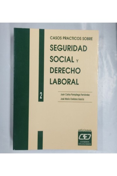 CASOS PRACTICOS SOBRE SEGURIDAD SOCIAL Y DERECHO LABORAL 2