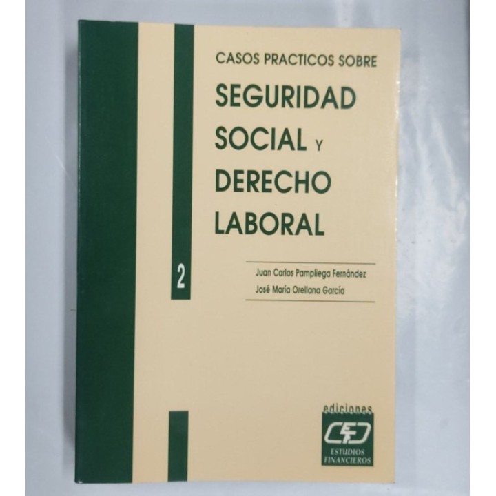 CASOS PRACTICOS SOBRE SEGURIDAD SOCIAL Y DERECHO LABORAL 2