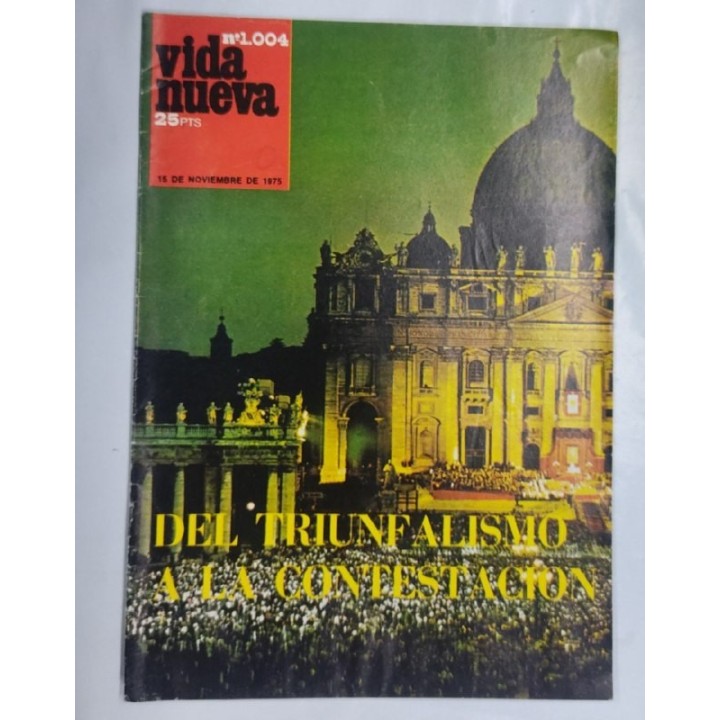 REVISTA VIDA NUEVA. NUMERO 1004. 15 de Noviembre de 1975. Del triunfalismo a la contestacion