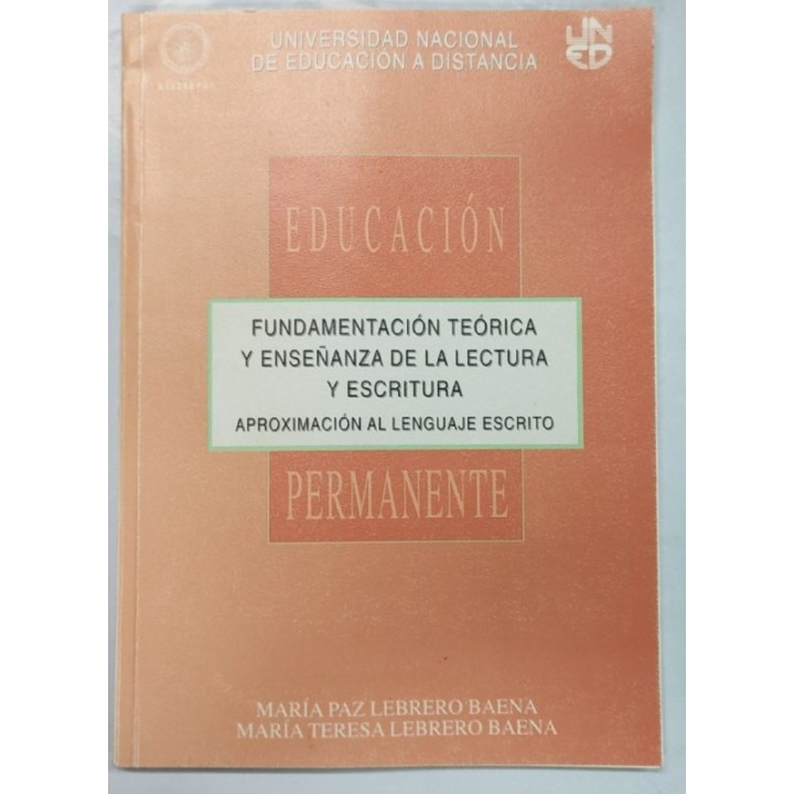 Aproximacion al lenguaje escrito. Fundamentacion teorica y enseñanza de la lectura y escritura