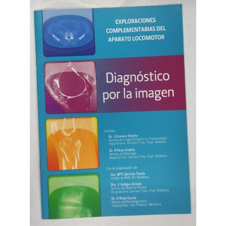 Exploraciones complementarias del aparato locomotor. Diagnostico por la imagen