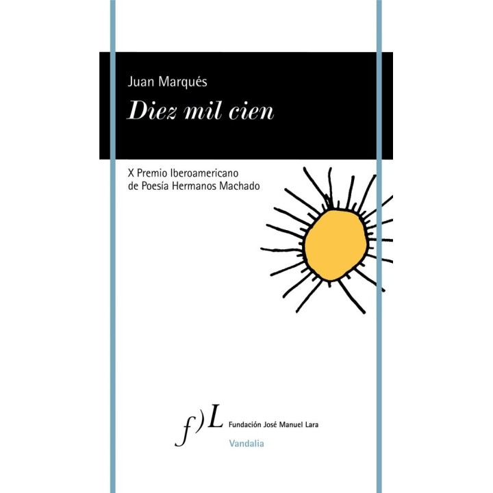 DIEZ MIL CIEN X PREMIO IBEROAMERICANO DE POESIA HERMANOS MA