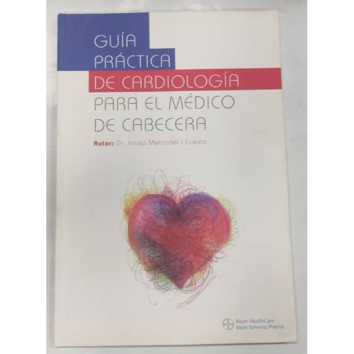 Guia practica de Cardiologia para el medico de cabecera