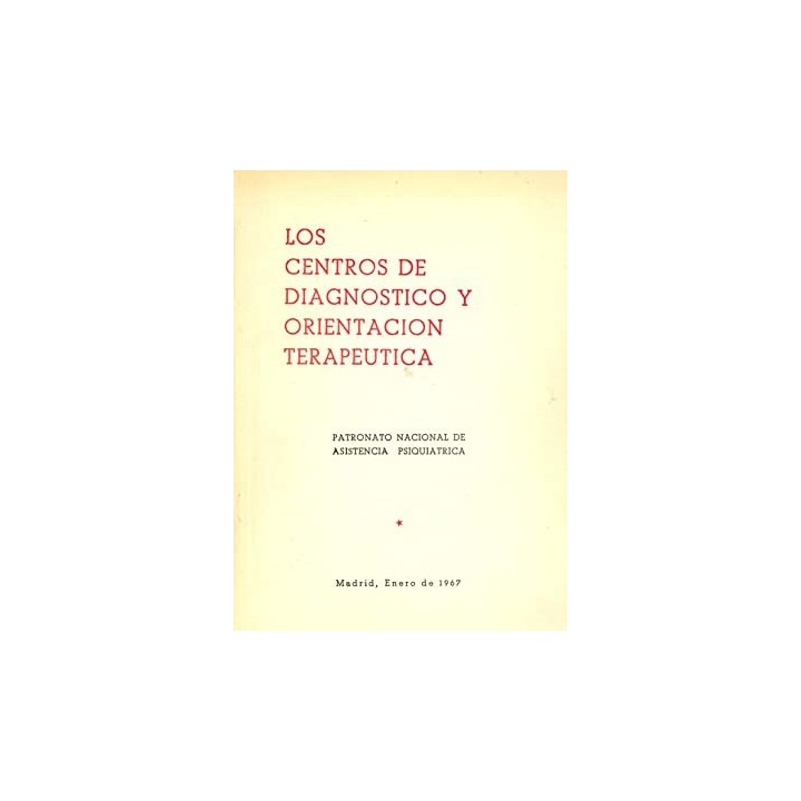 LOS CENTROS DE DIAGNOSTICO Y ORIENTACION TERAPEUTICA