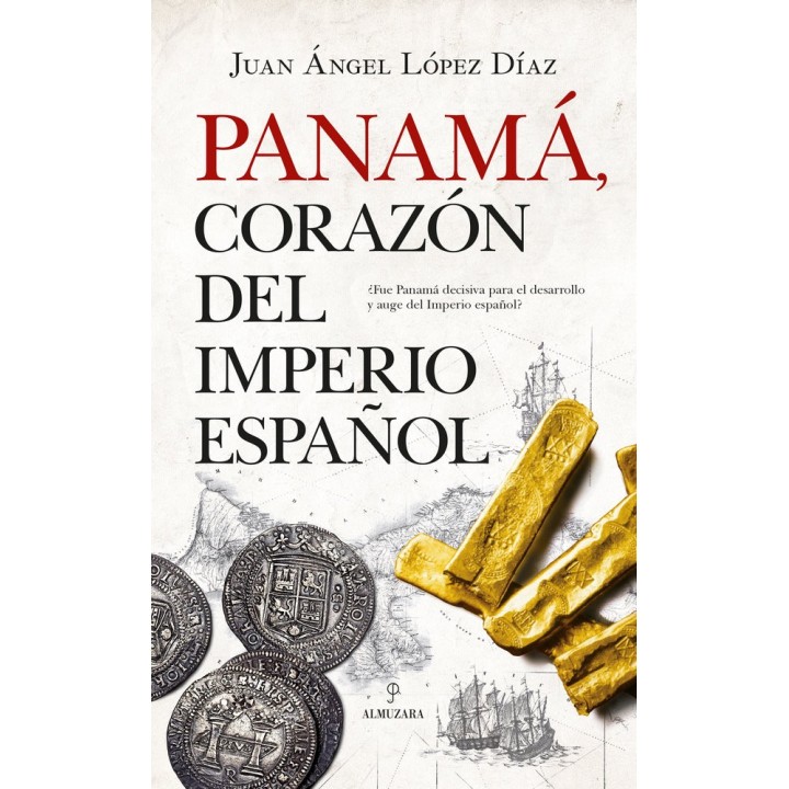PANAMA, CORAZON DEL IMPERIO ESPAÑOL