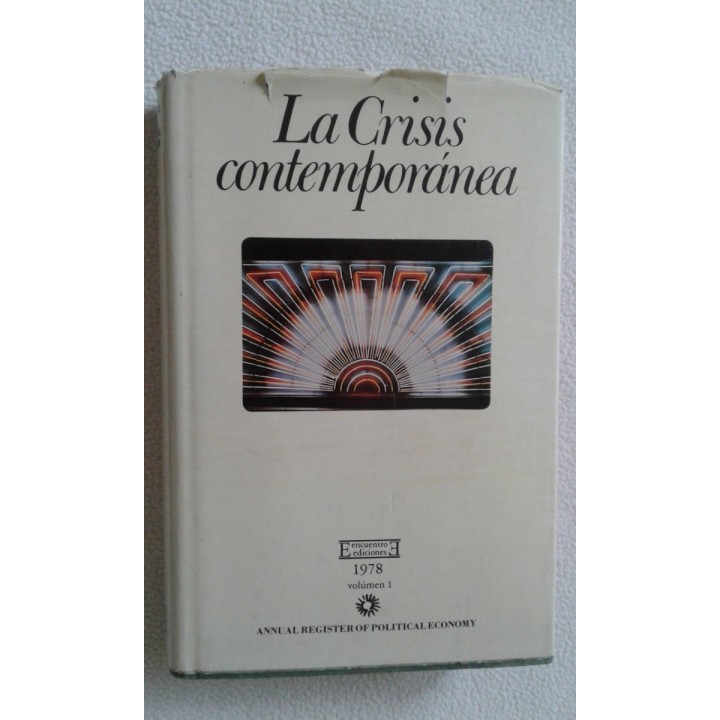 LA CRISIS CONTEMPORANEA - Volúmen 1