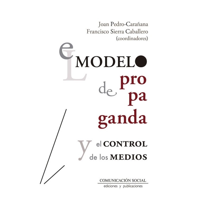 EL MODELO DE PROPAGANDA Y EL CONTROL DE LOS MEDIOS