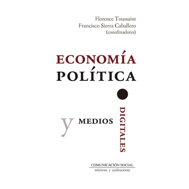 ECONOMIA POLITICA Y MEDIOS DIGITALES