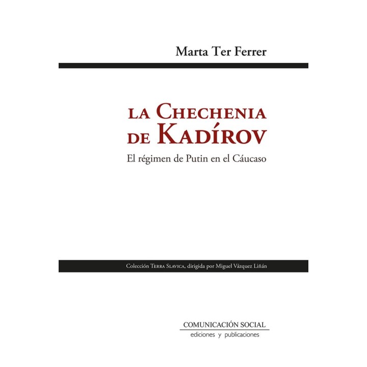 LA CHECHENIA DE KADIROV EL REGIMEN DE PUTIN EN EL CAUCASO