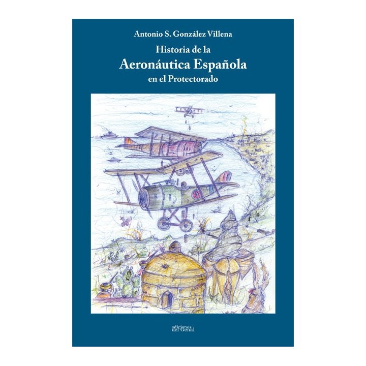 HISTORIA DE LA AERONAUTICA ESPAÑOLA EN EL PROTECTORADO