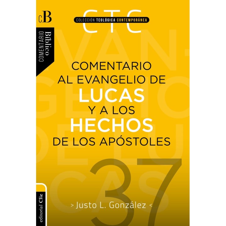 COMENTARIO AL EVANGELIO DE LUCAS Y A LOS HECHOS DE LOS APOS