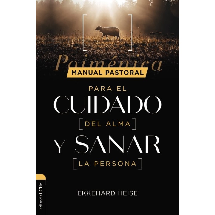 MANUAL PASTORAL PARA CUIDAR EL ALMA Y SANAR LA PERSONA
