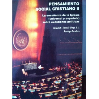 Pensamiento social cristiano II: La enseñanza de la Iglesia (universal y española) sobre cuestiones políticas.