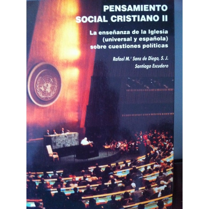 Pensamiento social cristiano II: La enseñanza de la Iglesia (universal y española) sobre cuestiones políticas.