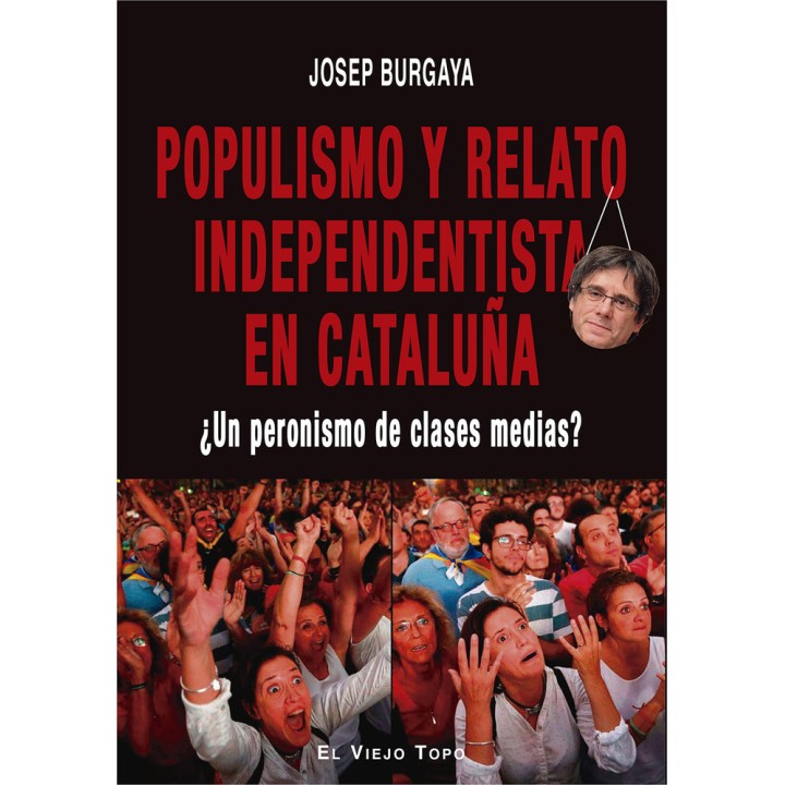 POPULISMO Y RELATO INDEPENDENTISTA EN CATALUÑA