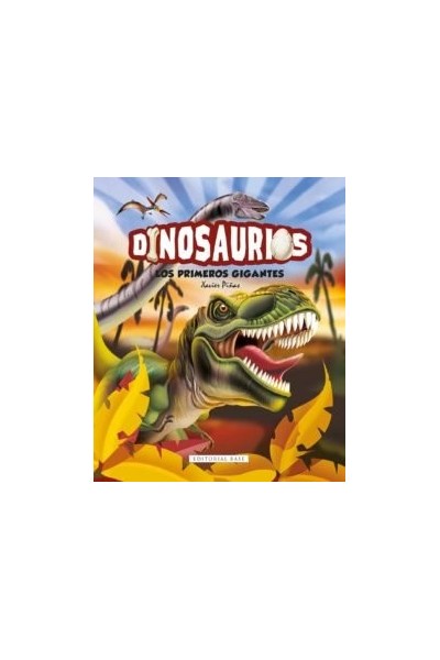 DINOSAURIOS LOS PRIMEROS GIGANTES