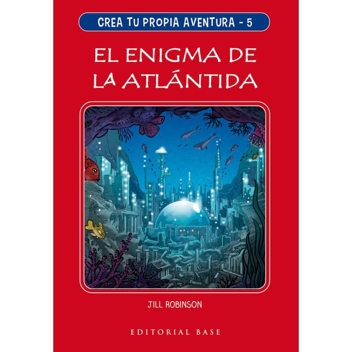 CREA TU PROPIA AVENTURA 5 EL ENIGMA DE LA ATLANTIDA