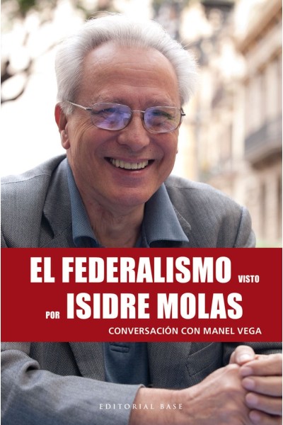FEDERALISMO VISTO POR ISIDRE MOLAS,EL