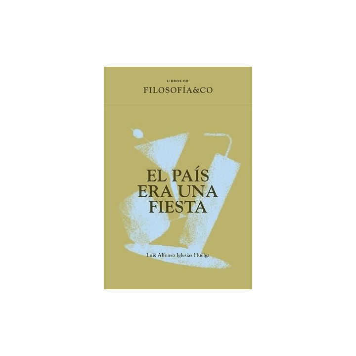 EL PAIS ERA UNA FIESTA