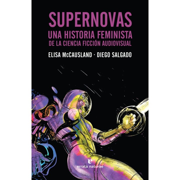 SUPERNOVAS UNA HISTORIA FEMINISTA DE LA CIENCIA FICCION
