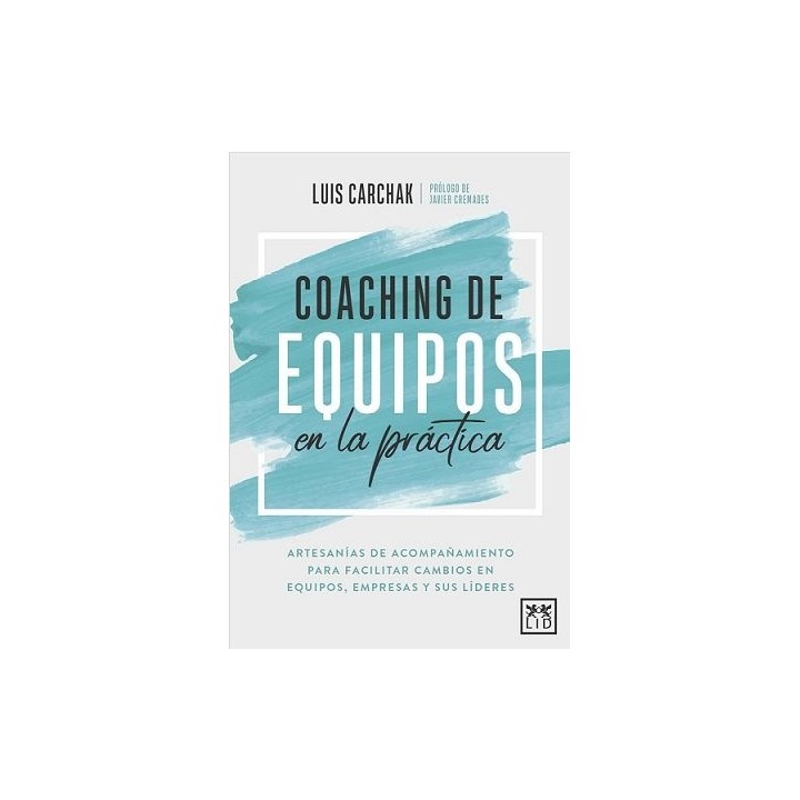 COACHING DE EQUIPOS EN LA PRACTICA