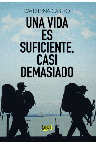 UNA VIDA ES SUFICIENTE CASI DEMASIADO