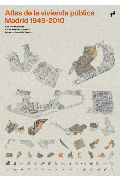 ATLAS DE LA VIVIENDA PUBLICA MADRID 1940 2