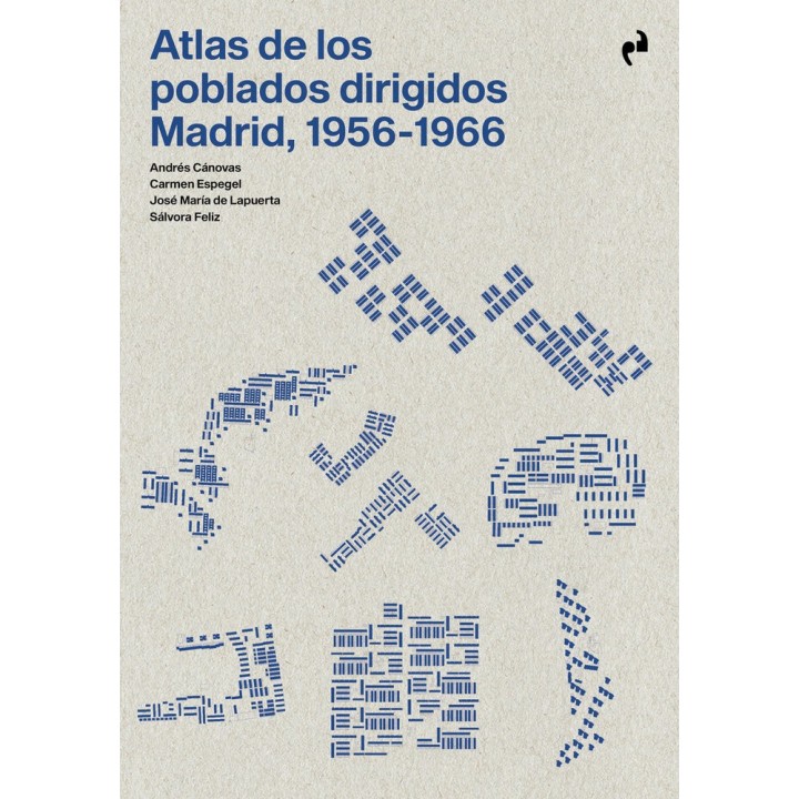 ATLAS DE LOS POBLADOS DIRIGIDOS MADRID 1956 1966