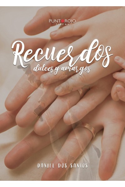 RECUERDOS DULCES Y AMARGOS