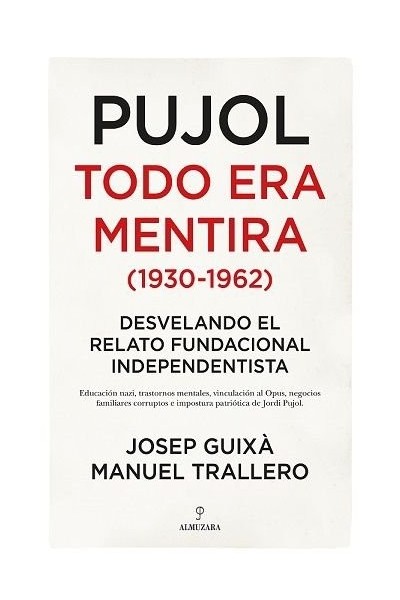 PUJOL TODO ERA MENTIRA 1930 1962