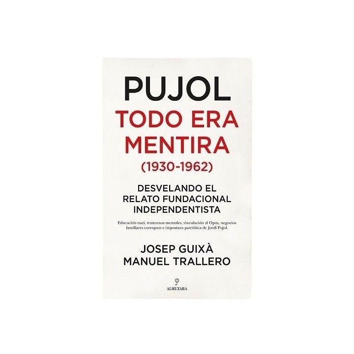 PUJOL TODO ERA MENTIRA 1930 1962