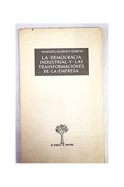 La democracia industrial y las transformaciones de la empresa