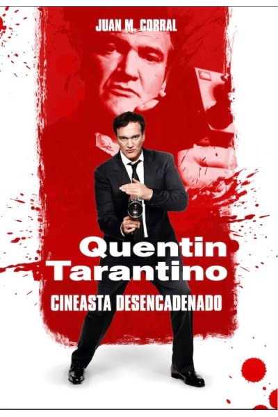 QUENTIN TARANTINO CINEASTA DESENCADENADO