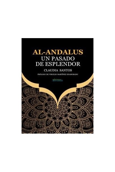 AL ANDALUS UN PASADO DE ESPLENDOR
