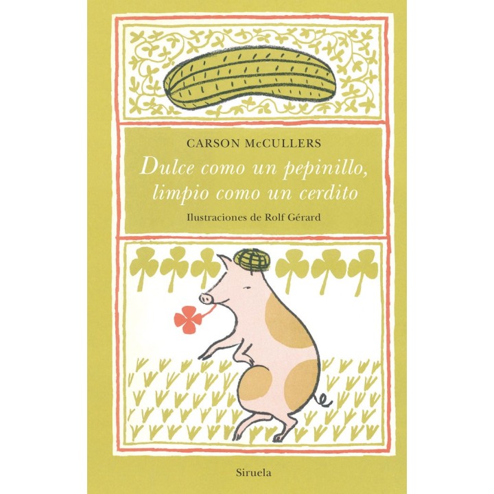 DULCE COMO UN PEPINILLO LIMPIO COMO UN CERDITO