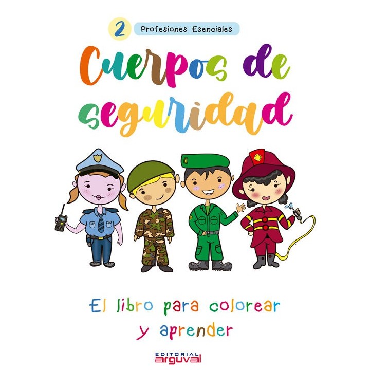 PROFESIONES ESENCIALES CUERPOS DE SEGURIDAD