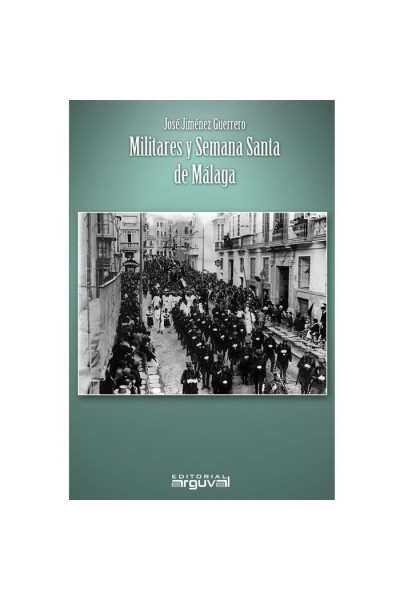 MILITARES Y SEMANA SANTA DE MALAGA