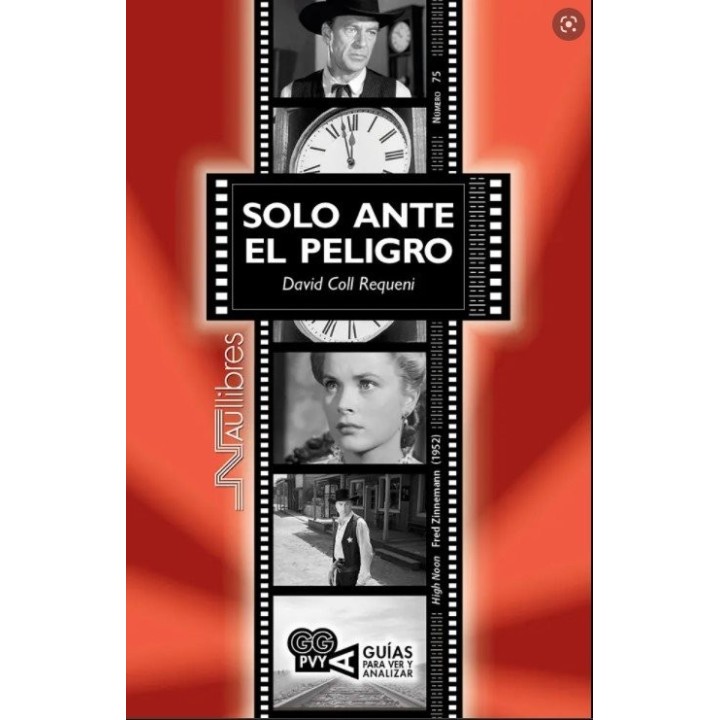 SOLO ANTE EL PELIGRO HIGH NOON FRED ZINNEMANN (1952)